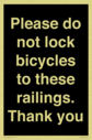 please-do-not-lock-bicycles-to-these-railings-thank-you~